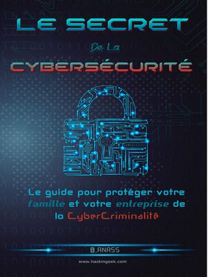 cover image of Le secret De La Cybersécurité